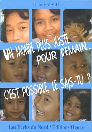 Couverture du livre Un monde plus juste pour demain... c'est possible, le sais-tu ?