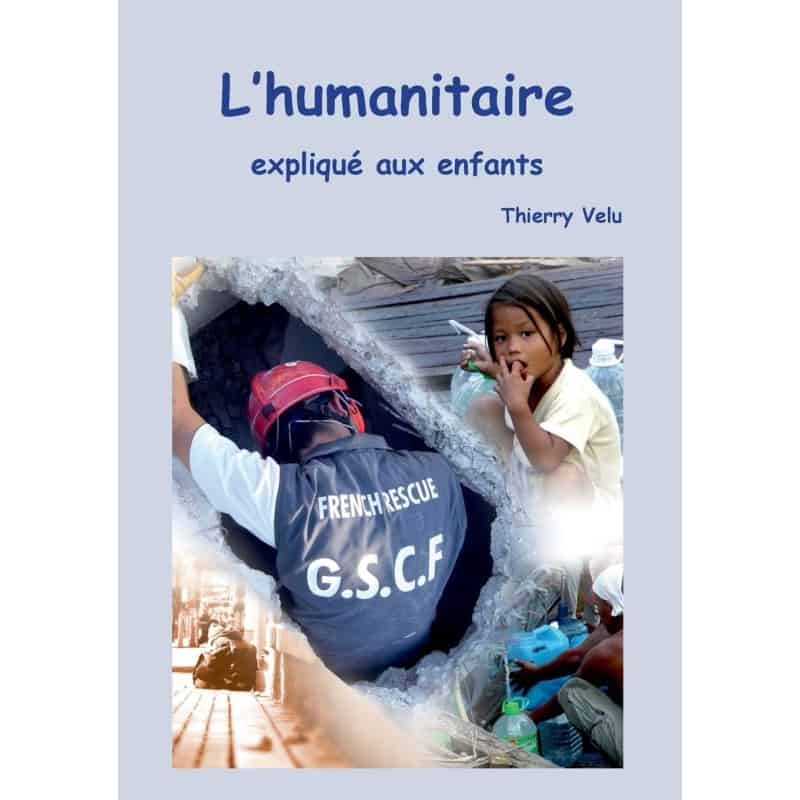 Couverture du livre L'humanitaire expliqué aux enfants